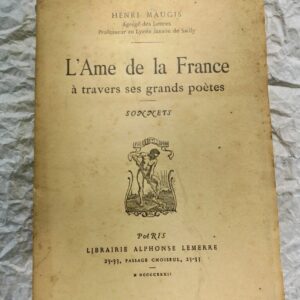 MAUGIS L'Ame de la France à travers ses grands poètes. Sonnets + dédicace