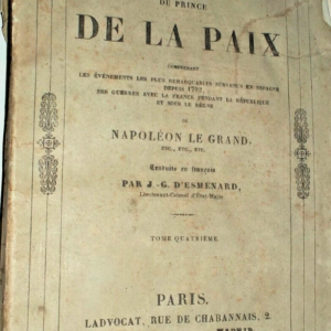 Mémoires du Prince de la Paix, don Manuel Godoy, duc de l'Alcudia