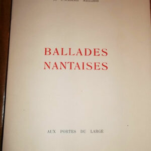 Nantes  BALLADES NANTAISES   ed originale * nté sur vélin FORT Paul