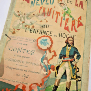 Napoléon Le neveu de la fruitière ou l'enfance de Hoche...JOB