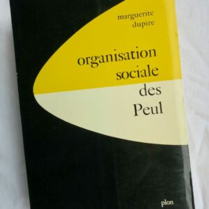 Organisation sociale des Peul  1970.