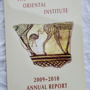 Oriental Institute 2009-2010 Annual Report Oriental