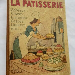 Patisserie. Recettes pratiques. Illustrations de Joseph Hémard
