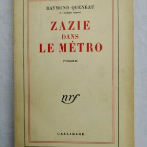 QUENEAU ZAZIE DANS LE METRO 1960. I NRF blanche
