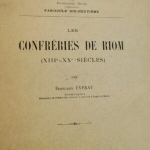 Riom ÉVERAT (Édouard) La Confrérie de Riom. (XIIIe-XXe)