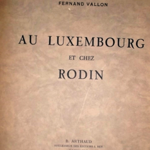 Rodin Luxembourg ET CHEZ RODIN 1930