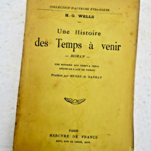 SF WELLS (H.-G.) Une Histoire des Temps à venir Récits de l'âge de pierre