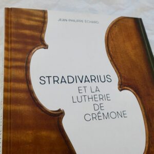 Stradivarius et la lutherie de Crémone