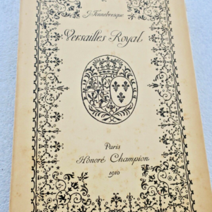 Versailles Fennebresque (Juste) Versailles royal 1910