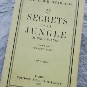 William-B. Seabrook Secrets de la jungle - (Jungle Ways)