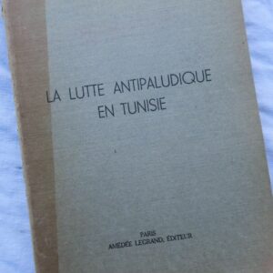 lutte antipaludique en Tunisie 1936