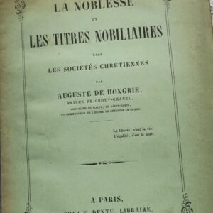 noblesse et les titres nobiliaires dans les sociétés chrétiennes 1857